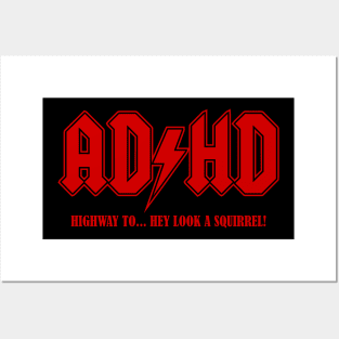 ADHD: Highway to...Squirrel Posters and Art